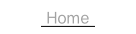Home.